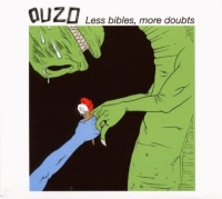 Ouzo - Less Bibles, more Doubts CD