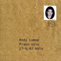 Andy Lumpp -  Piano Solo - 17-6-82 Köln CD
