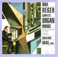 Max Reger (1873-1916) • Complete Organ Works Vol. 12...