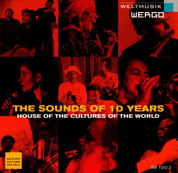 The Sounds of 10 Years - House of the Cultures of the World CD