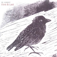 RM Hubbert - First & Last CD