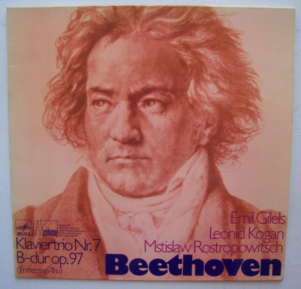 Ludwig van Beethoven (1770-1827) • Klaviertrio Nr. 7 B-Dur op. 97 LP • Emil Gilels, Leonid Kogan, Mstislaw Rostropowitsch