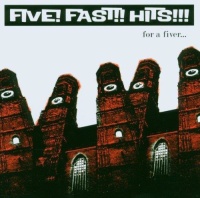 Five! Fast!! Hits!!! - For a Fiver CD
