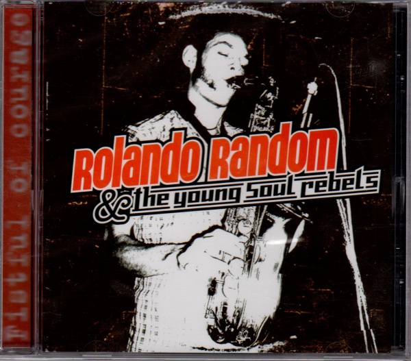Rolando Random & The young Soul Rebels • Fistful of Courage CD