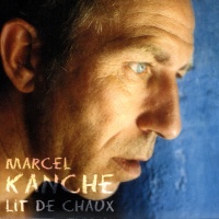 Marcel Kanche - Lit de Chaux CD
