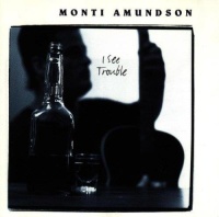 Monti Amundson & The Blubinos - I See Trouble CD