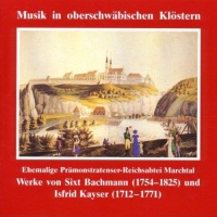 Werke von Sixt Bachmann und Isfrid Kayser CD