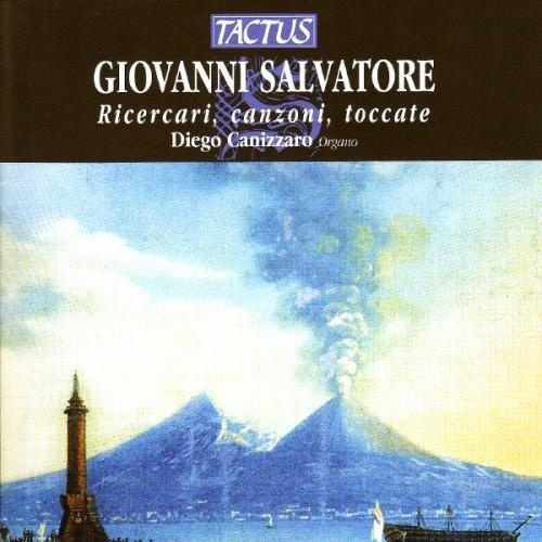 Giovanni Salvatore (1610-1688) - Ricercari, Canzoni, Toccate CD