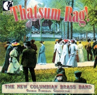 The New Columbian Brass Band - Thatsum Rag! CD