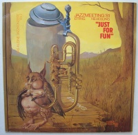 Jazzmeeting 81 - Just For Fun LP