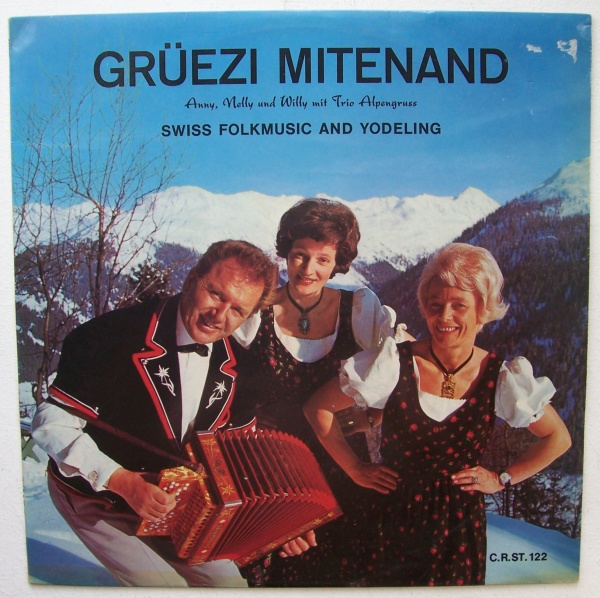 Anny, Nelly und Willy mit Trio Alpengruss - Grüezi mitenand LP