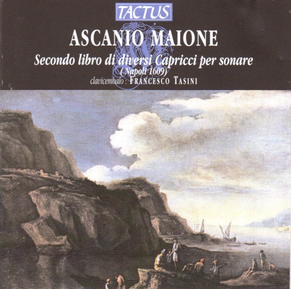 Ascanio Maione (1570-1627) • Secondo libro di diversi Capricci per sonare CD