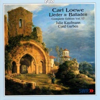 Carl Loewe (1796-1869) - Lieder & Balladen Vol. 17 CD