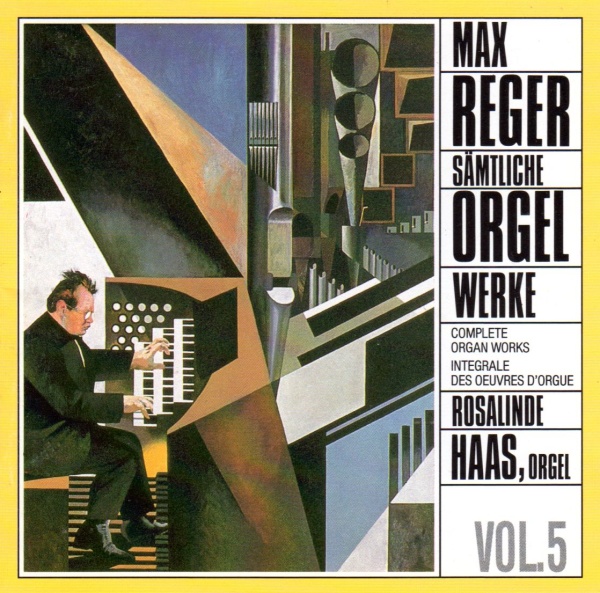 Max Reger (1873-1916) • Sämtliche Orgelwerke Vol. 5 CD • Rosalinde Haas