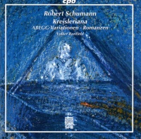 Robert Schumann (1810-1856) • Kreisleriana CD •...