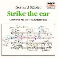 Gerhard Stäbler • Strike the Ear CD