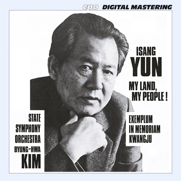 Isang Yun (1917-1995) • My Land, my People! CD