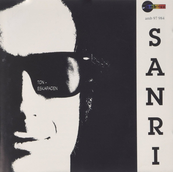 Erhan Sanri • Ton-Eskapaden CD