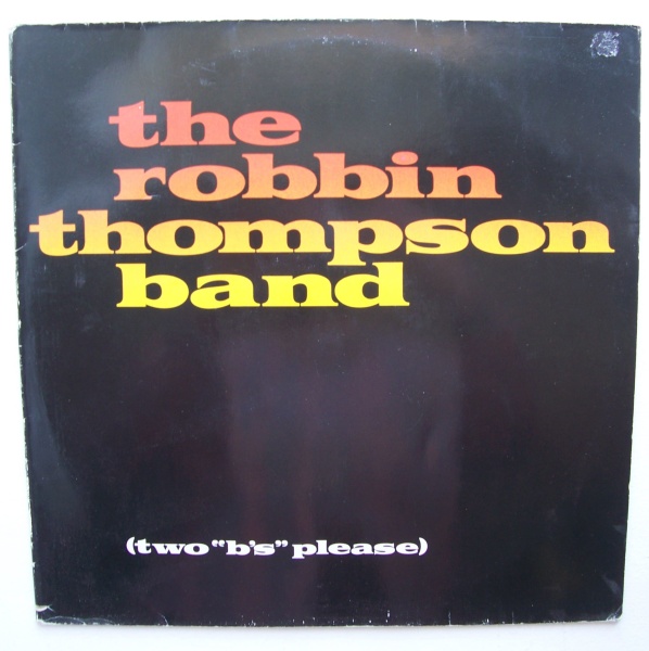 The Robbin Thompson Band • (Two "bs" Please) LP