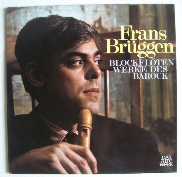 Frans Brüggen • Blockflötenwerke des Barock LP