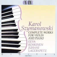 Karol Szymanowski (1882-1937) • Complete Works for...