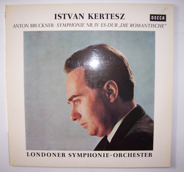 Istvan Kertesz: Anton Bruckner (1824-1896) • Symphony No. IV LP