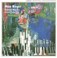 Max Reger (1873-1916) • Piano Works CD