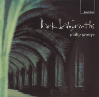Philip Grange • Dark Labyrinths CD