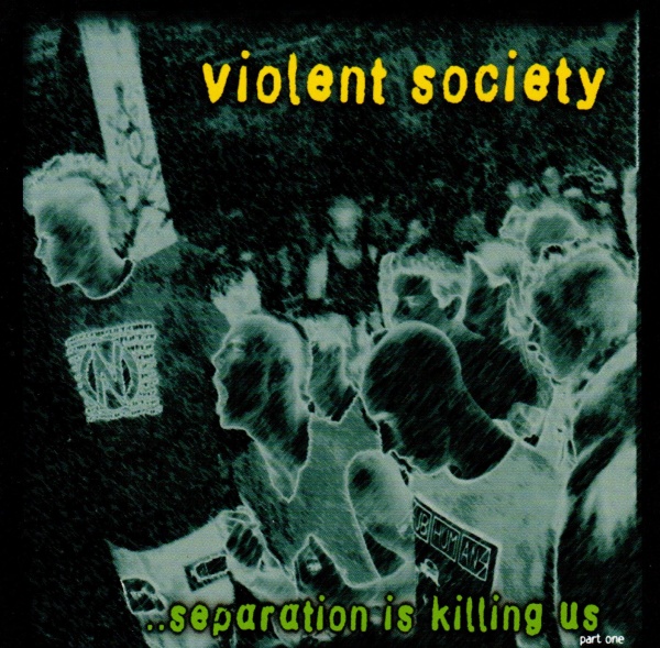 Violent Society • Separation is killing us CD