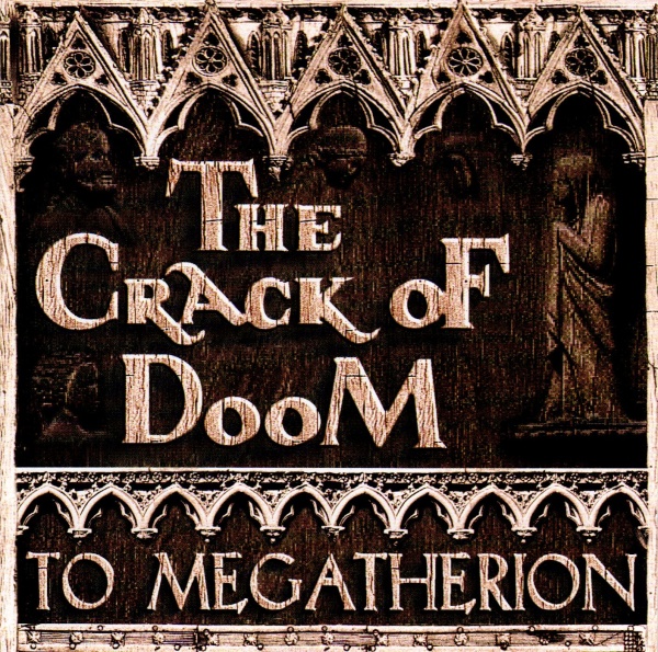Crack of Doom • To Megatherion 2 CDs