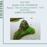 John Cage (1912-1992) • Music for Trombone CD