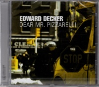Edward Decker • Dear Mr. Pizzarelli CD