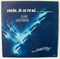 Ivan Hoffman • Verím, Že Sa To Dá......