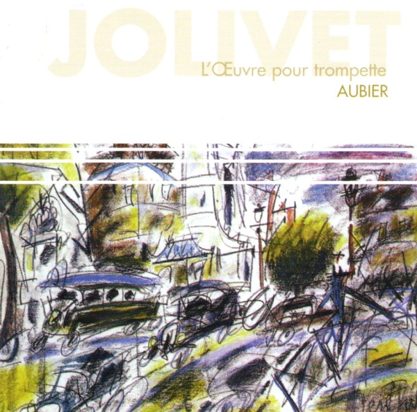 André Jolivet (1905-1974) • Loeuvre pour trompette CD