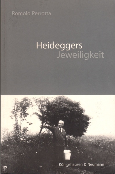 Romolo Perrotta • Heideggers Jeweiligkeit