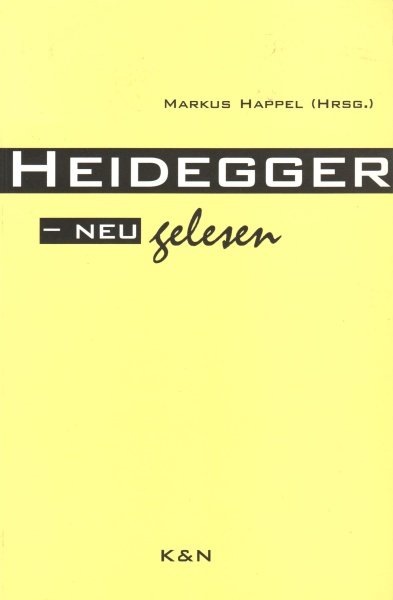 Heidegger - neu gelesen