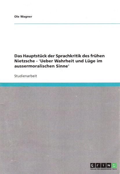 Ole Wagner • Das Hauptstück der Sprachkritik des frühen Nietzsche