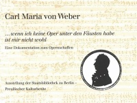 Carl Maria von Weber (1786-1826) • ...wenn ich keine...