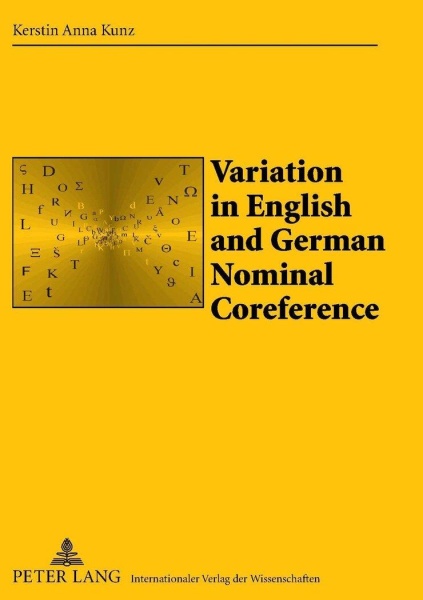Kerstin Anna Kunz • Variation in English and German Nominal Coreference