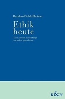 Bernhard Schleißheimer • Ethik heute