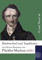 Briefwechsel und Tagebücher des Fürsten Hermann...