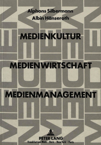 Silbermann & Hänseroth • Medienkultur, Medienwirtschaft, Medienmanagement