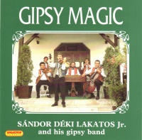 Sándor Déki Lakatos Jr. • Gipsy Magic CD