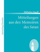 Wilhelm Hauff • Mitteilungen aus den Memoiren des Satan