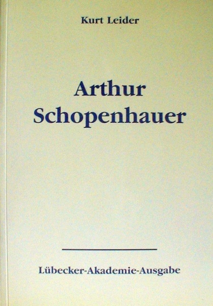 Kurt Leider • Arthur Schopenhauer