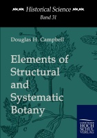 Elements of Structural and Systematic Botany