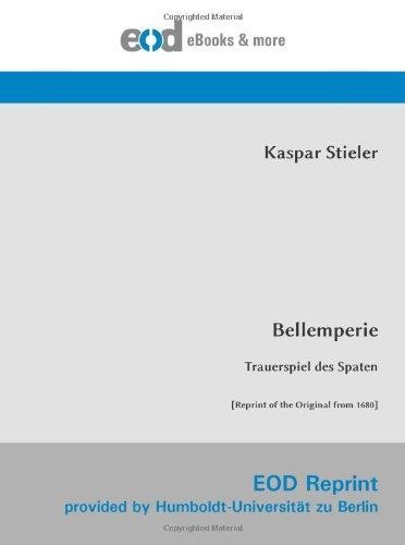Kaspar Stieler • Bellemperie