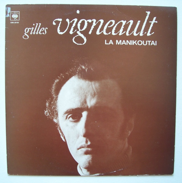 Gilles Vigneault • La Manikoutai LP