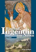 Josef Gelmi • Bischof Ingenuin von Säben