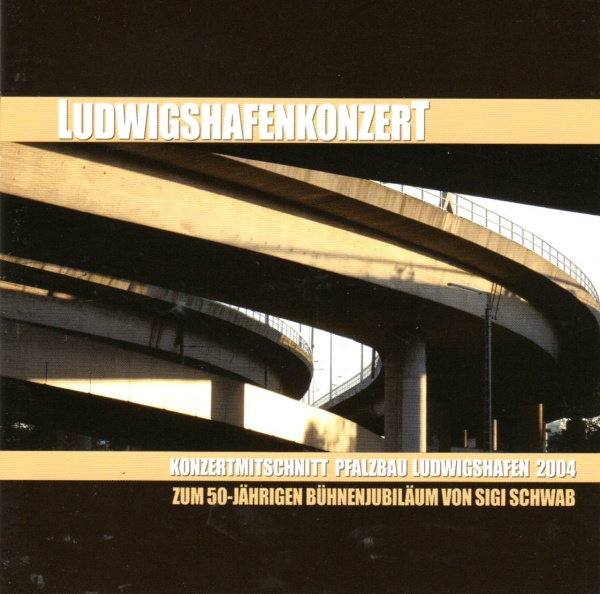 Sigi Schwab • Ludwigshafenkonzert CD